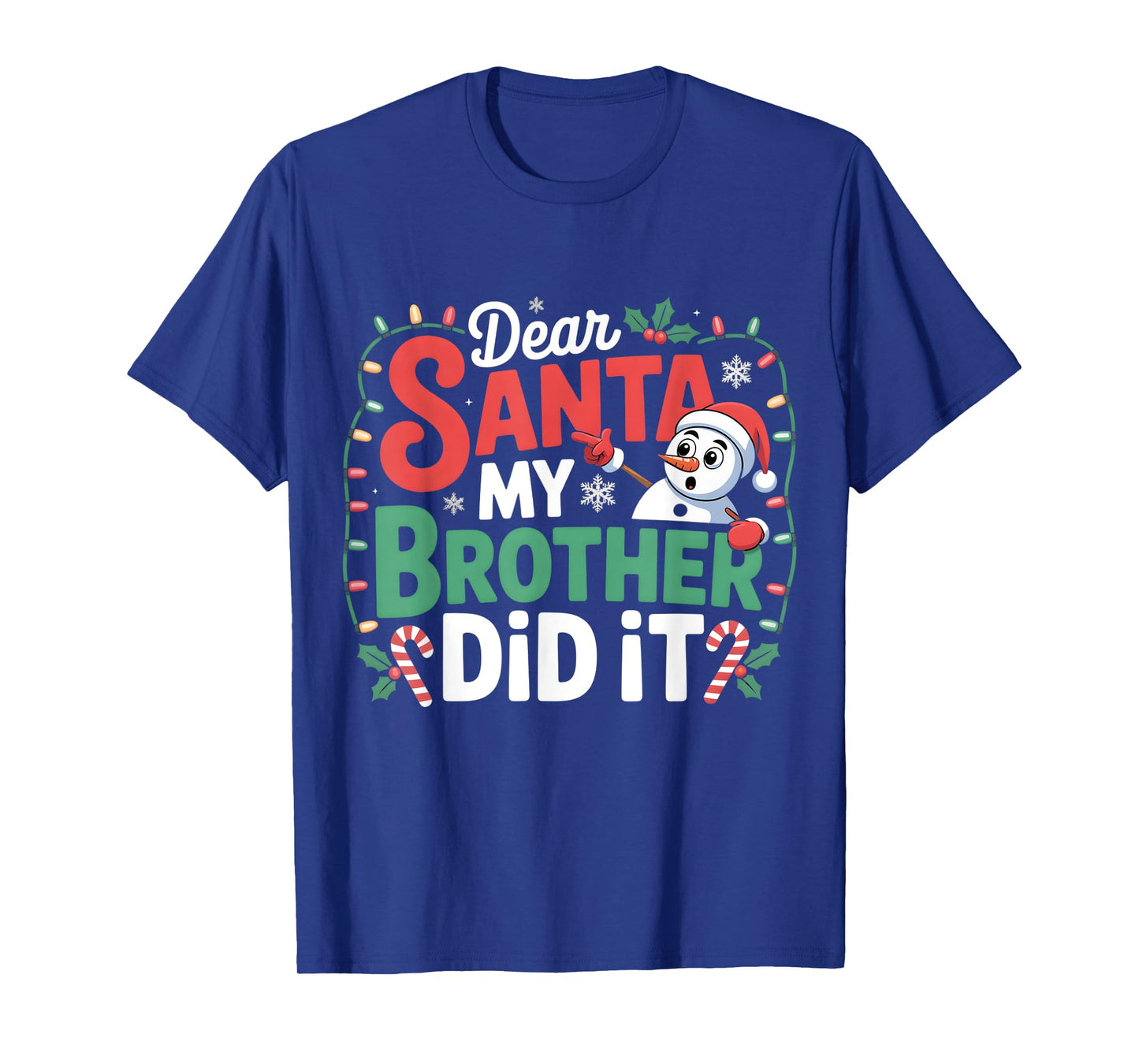 Snowman Dear Santa My Brother Did It Christmas Toddler Kids T-Shirt