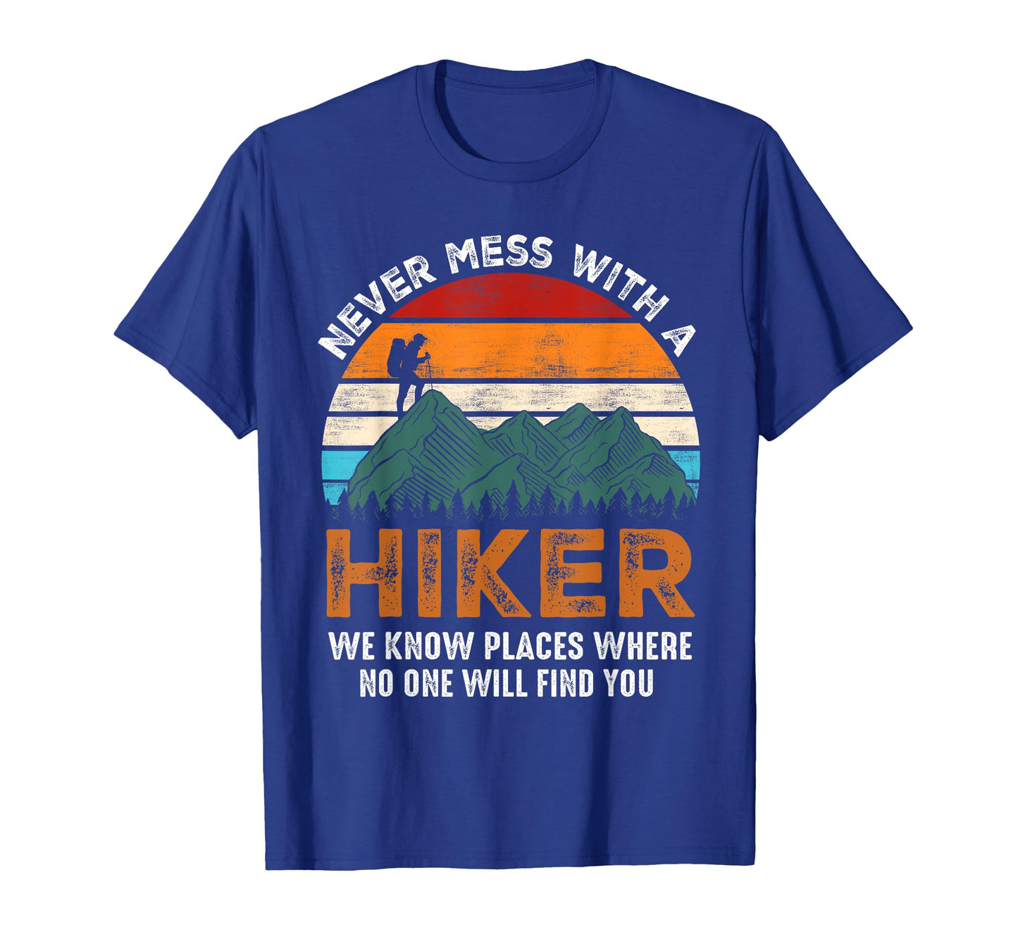 Vintage Never Mess With A Hiker Hiking Funny Hikers T-Shirt