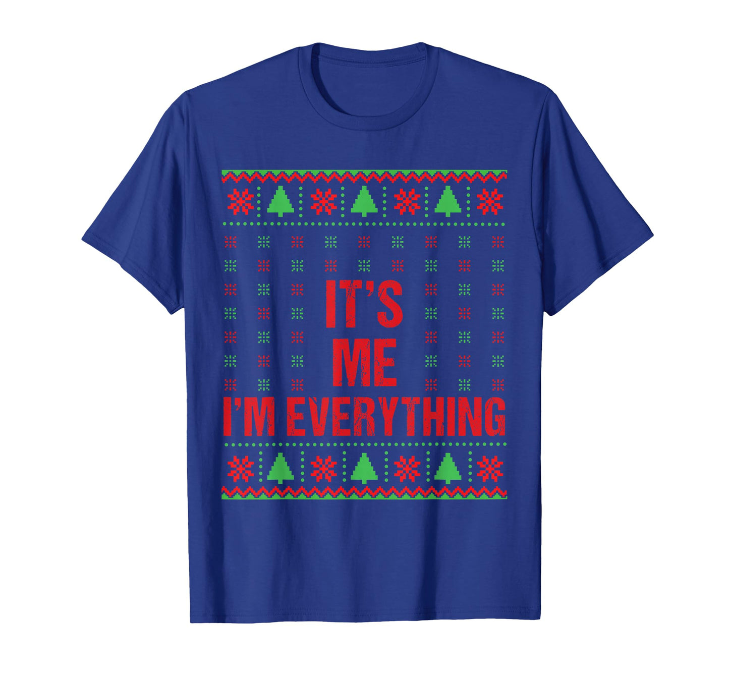 I Have Everything for Christmas I'm Everything Couple Ugly T-Shirt
