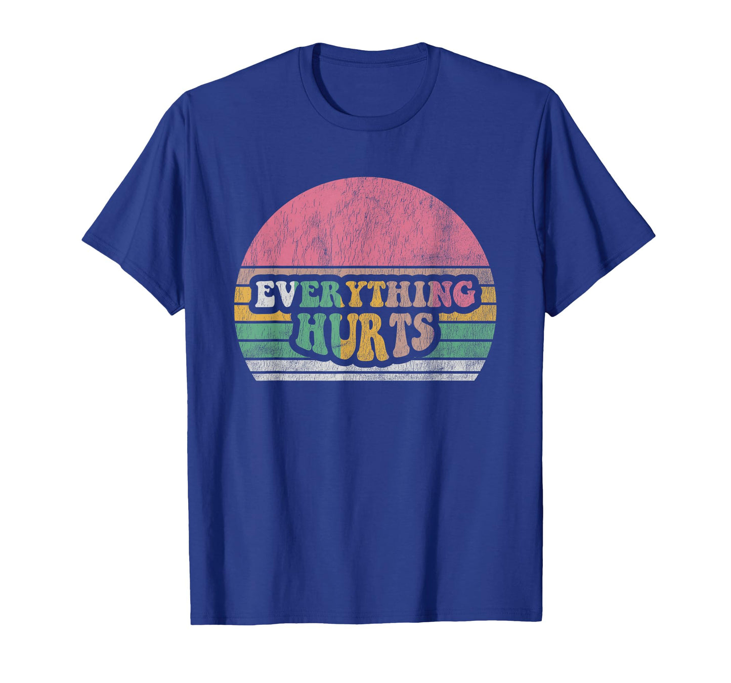 Everything Hurts Retro Vintage T-Shirt