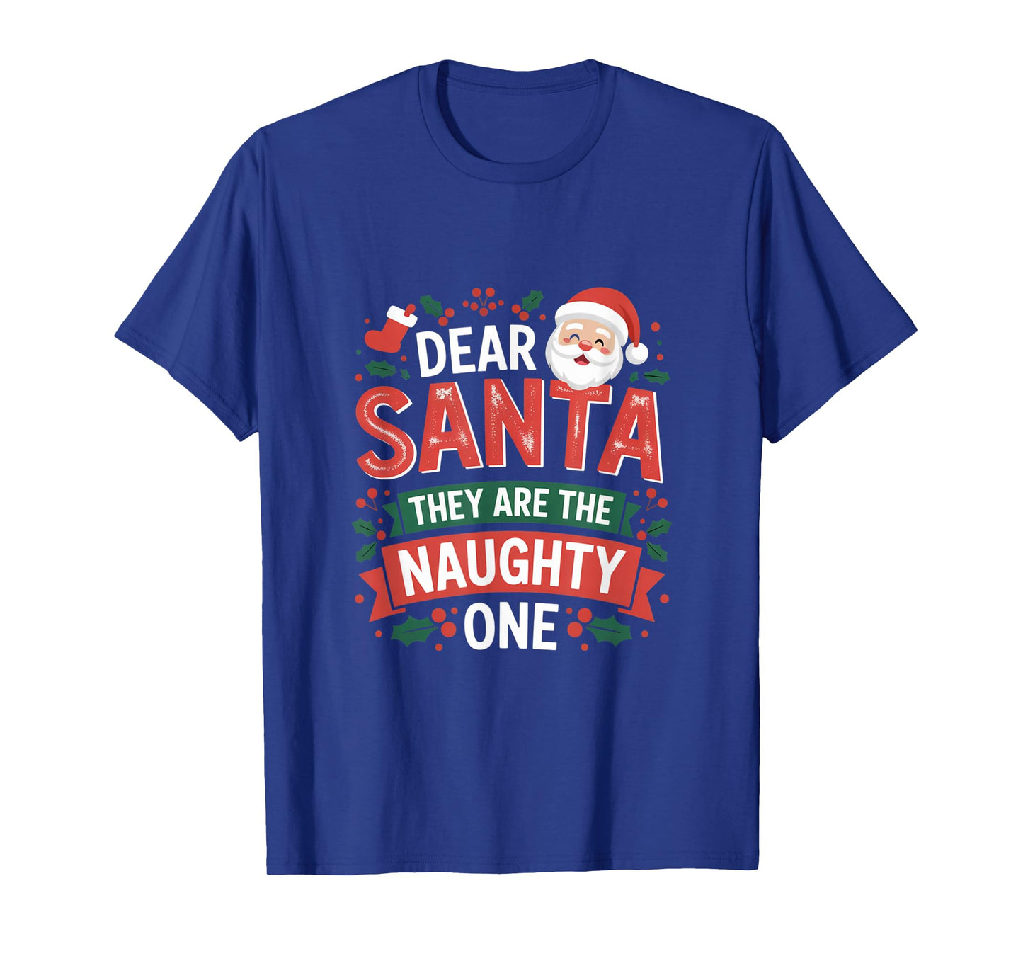 Dear Santa They are The Naughty Ones Hilarious Christmas T-Shirt