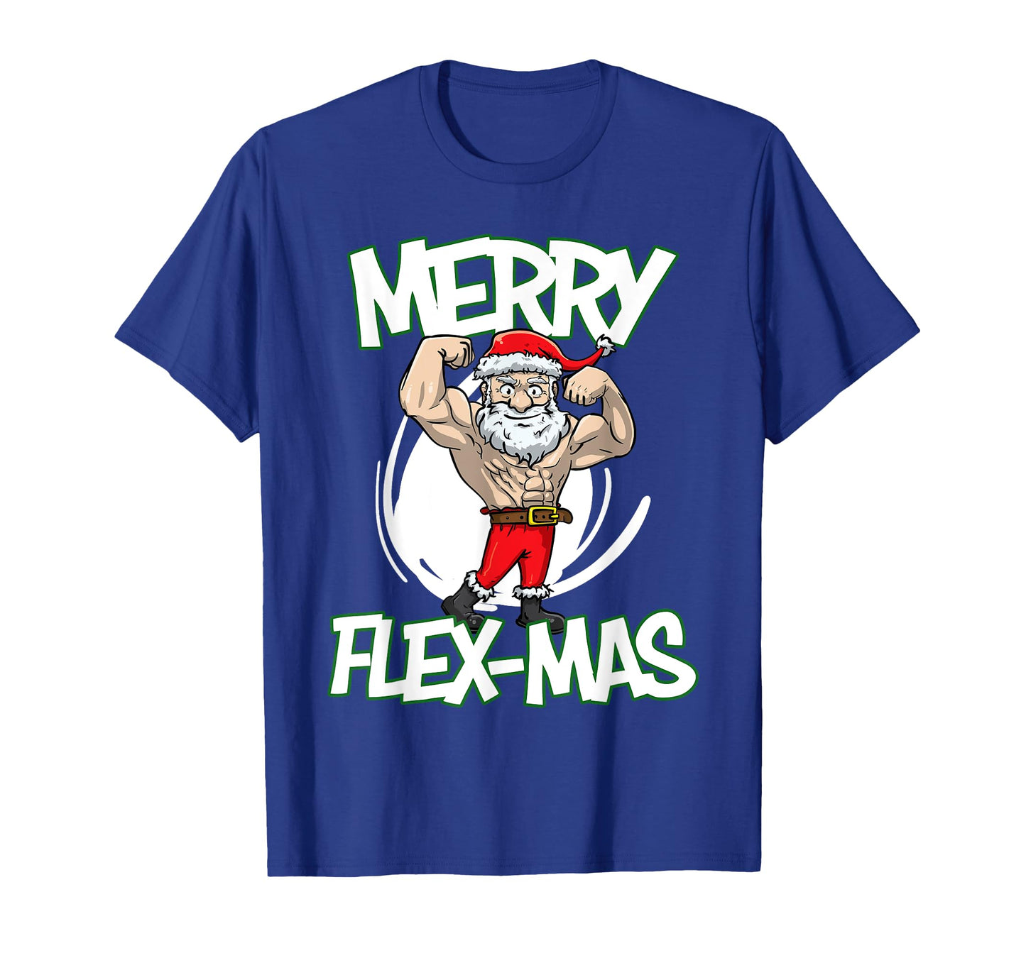 Santa Claus Flexing Merry Flex Mas Beard Funny Saying Design T-Shirt