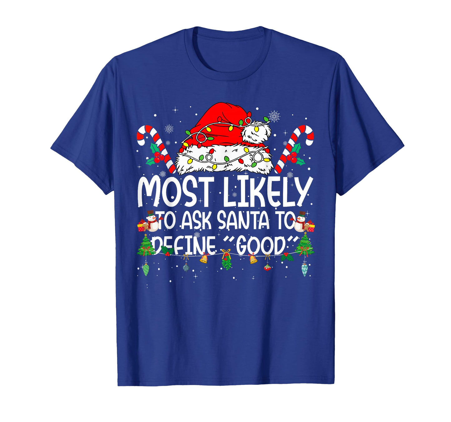 Family Matching Xmas Most Likely to Ask Santa to Define Good T-Shirt