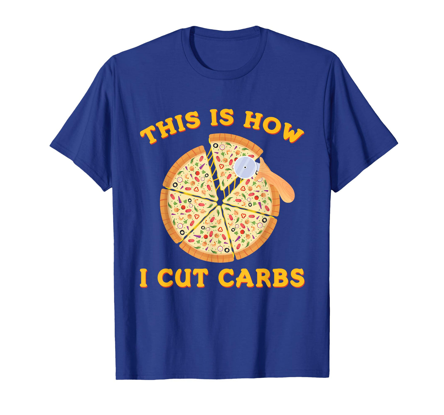 This is How I Cut Carbs Funny Pizza Lover Workout T-Shirt T-Shirt