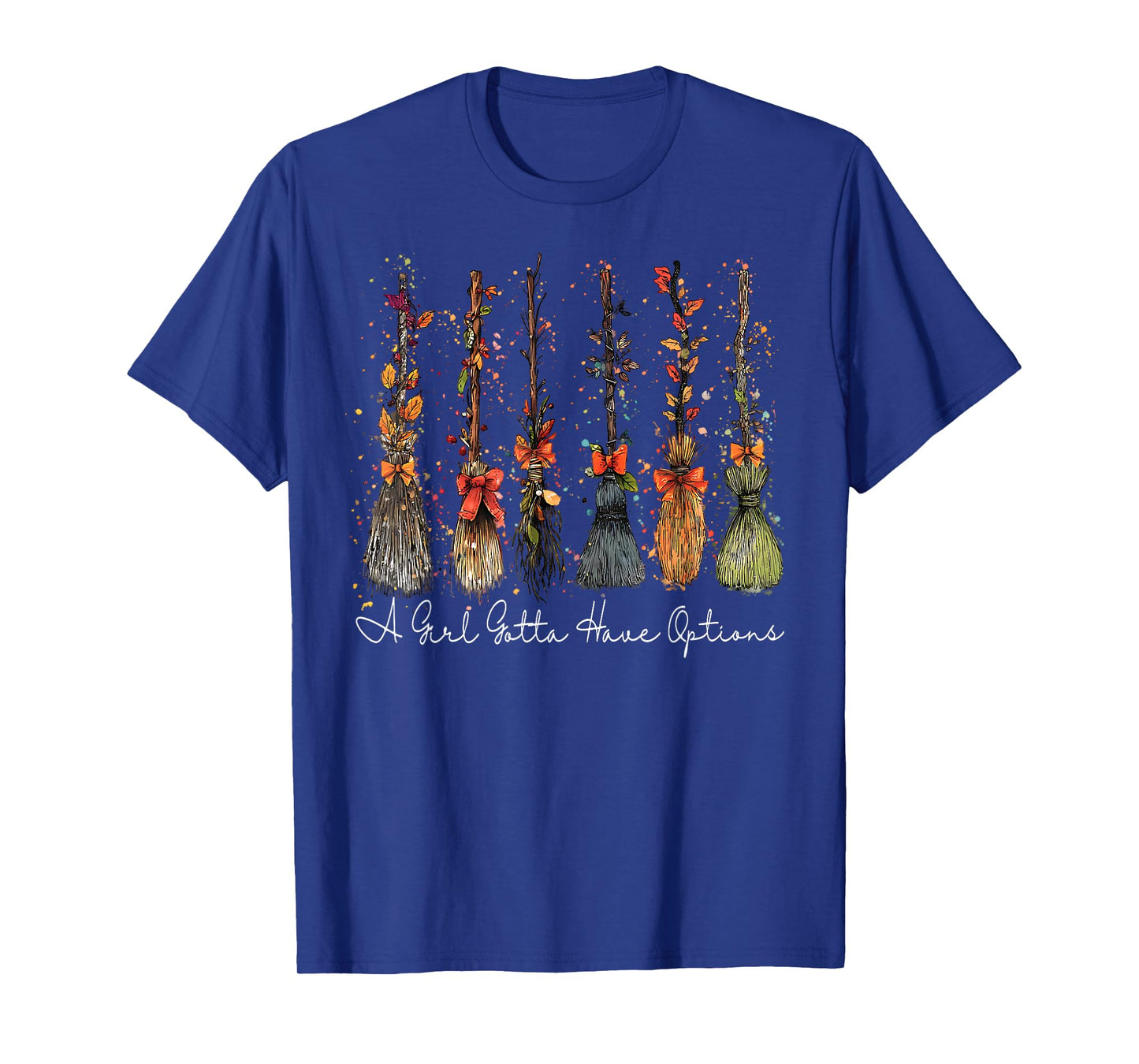 A Girl Gotta Have Options Halloween Witches Bow Floral Broom T-Shirt