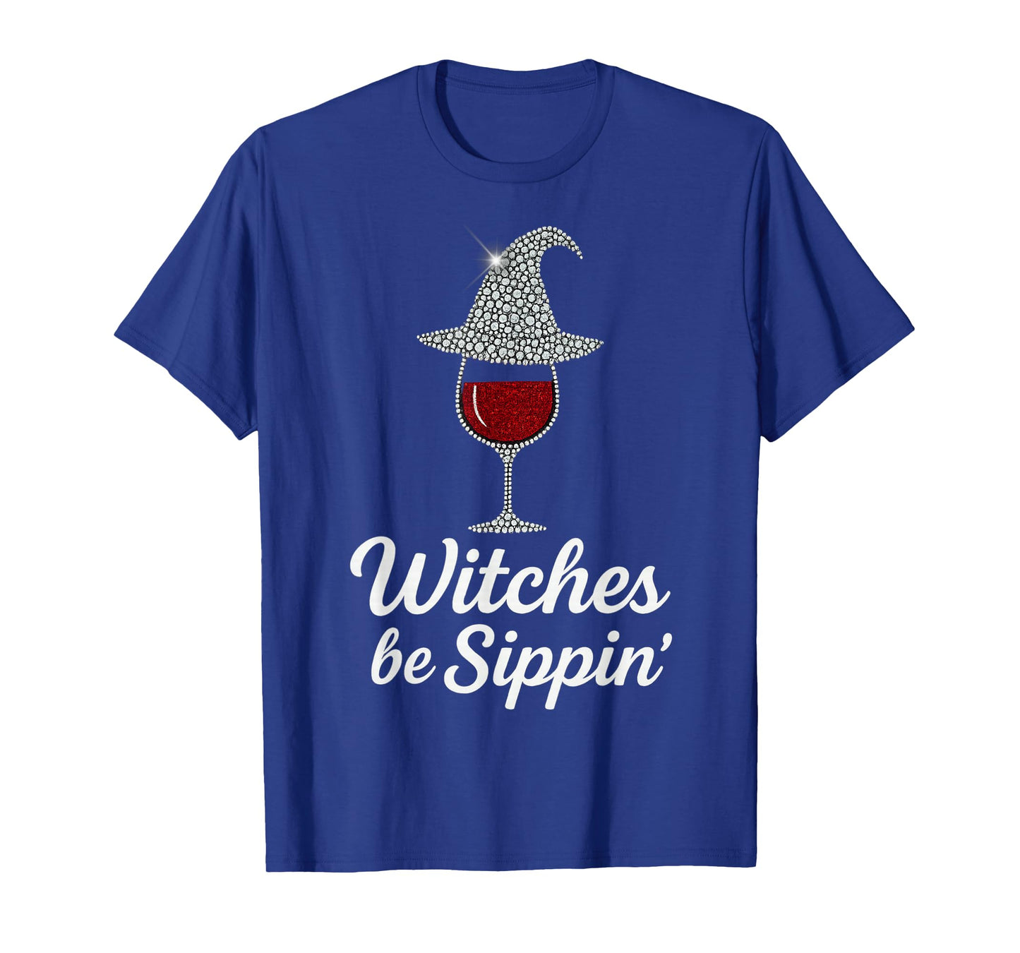 Witches Be Sippin Funny Witch Drinking Wine Glass Halloween T-Shirt