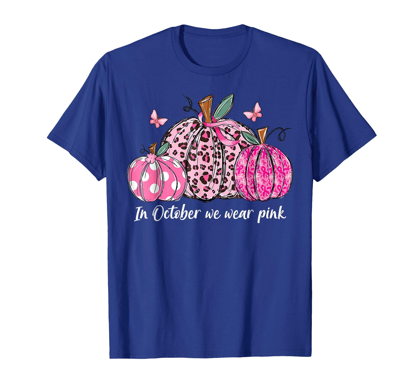 in October We Wear Pink Pumpkins Breast Cancer Awareness T-Shirt