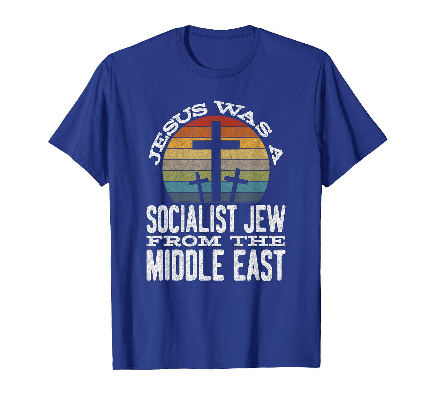 Jesus Was A Socialist Jew From The Middle East T-Shirt