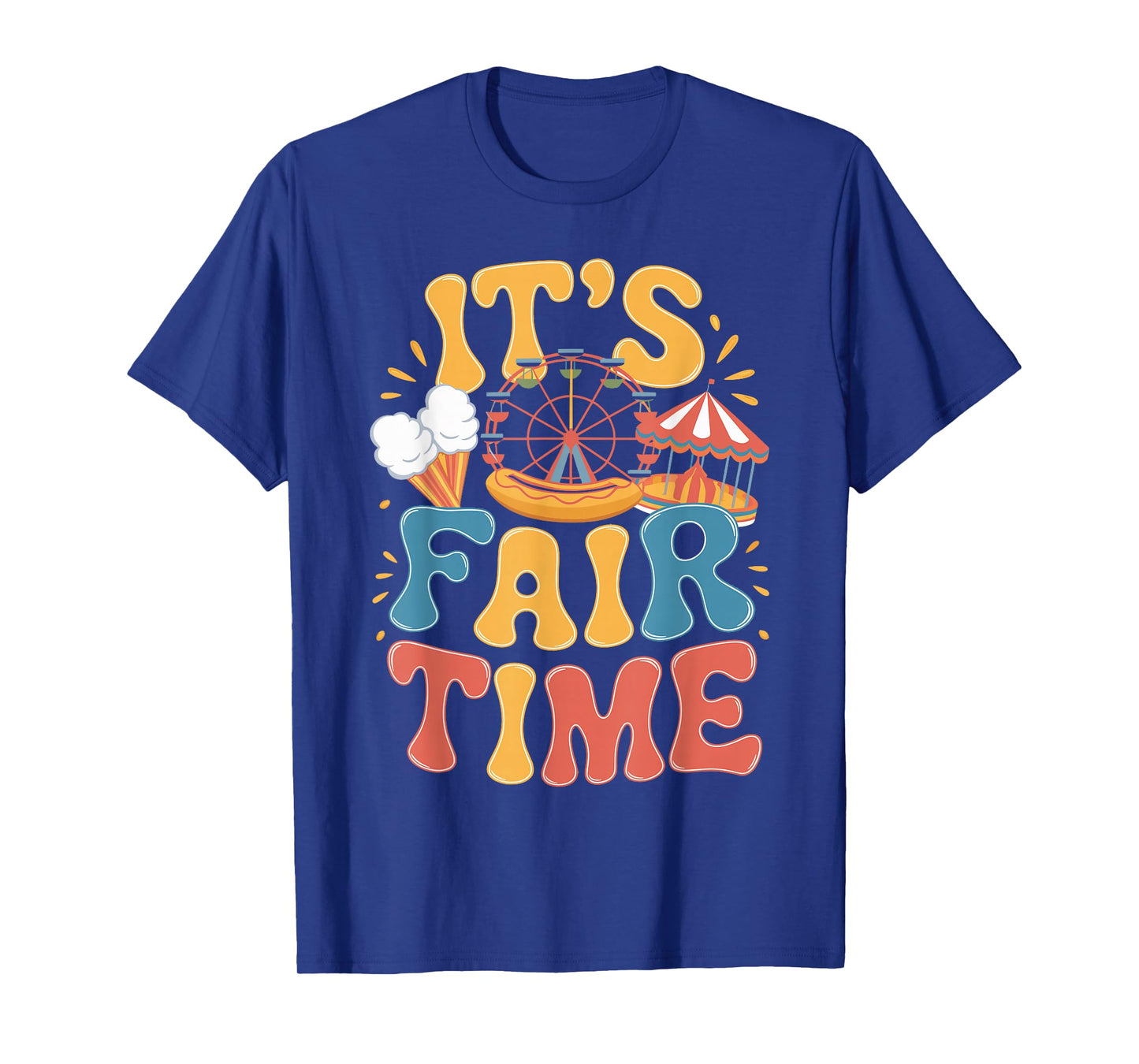 It's Fair Time Carousel Rides Country Fair Carnival Fair T-Shirt