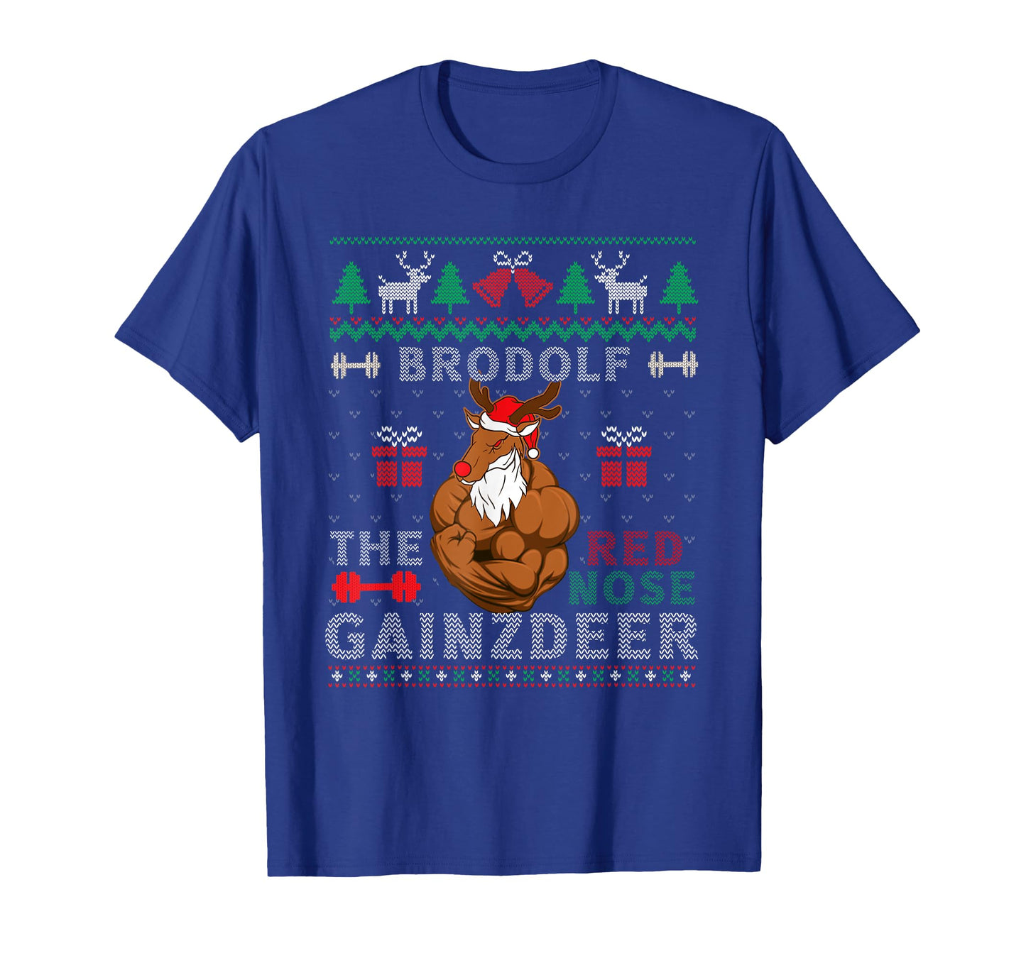 Brodolf The Red Nose Gainzdeer Reindeer Ugly Xmas Sweater T-Shirt