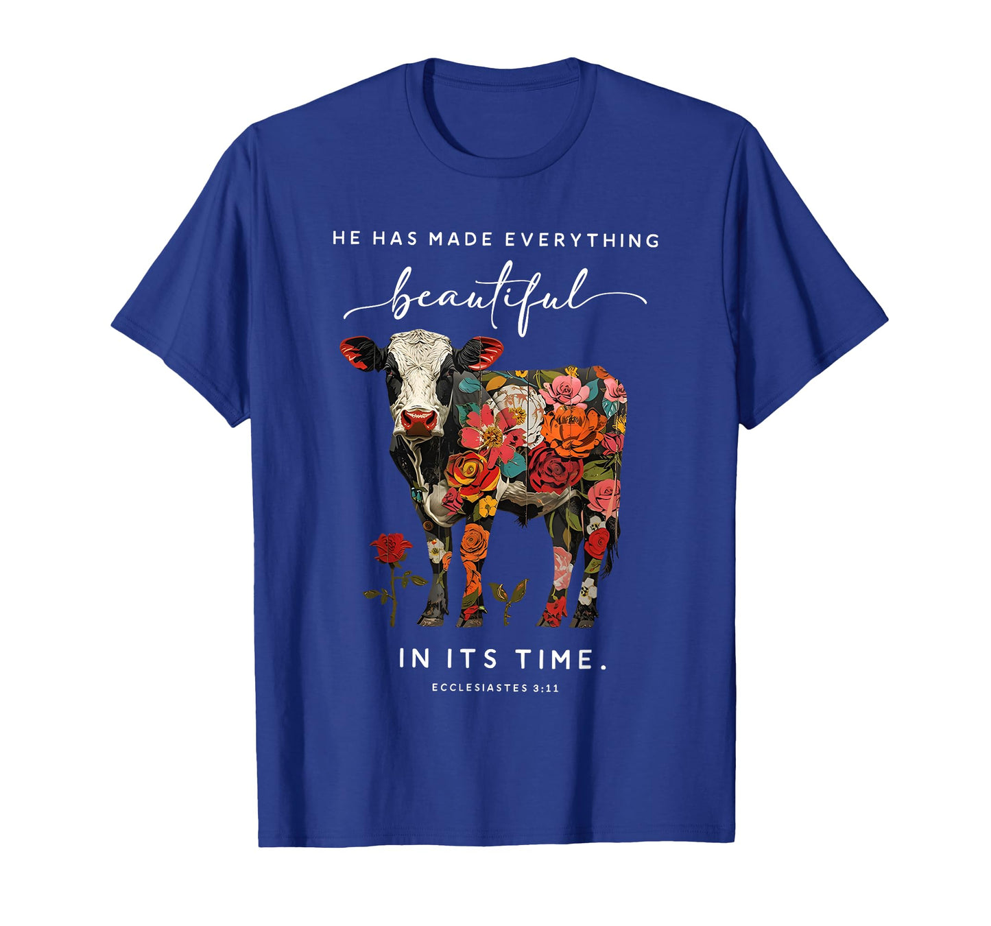 he has made everything beautiful in its time cow T-Shirt