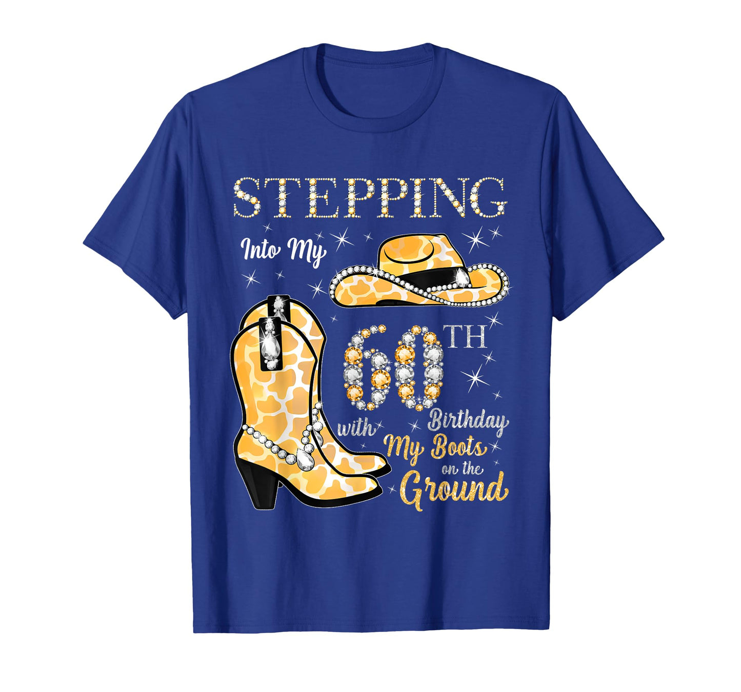 Stepping Into My 60th Birthday Cowgirl Hat & Boots 60 Yr Old T-Shirt