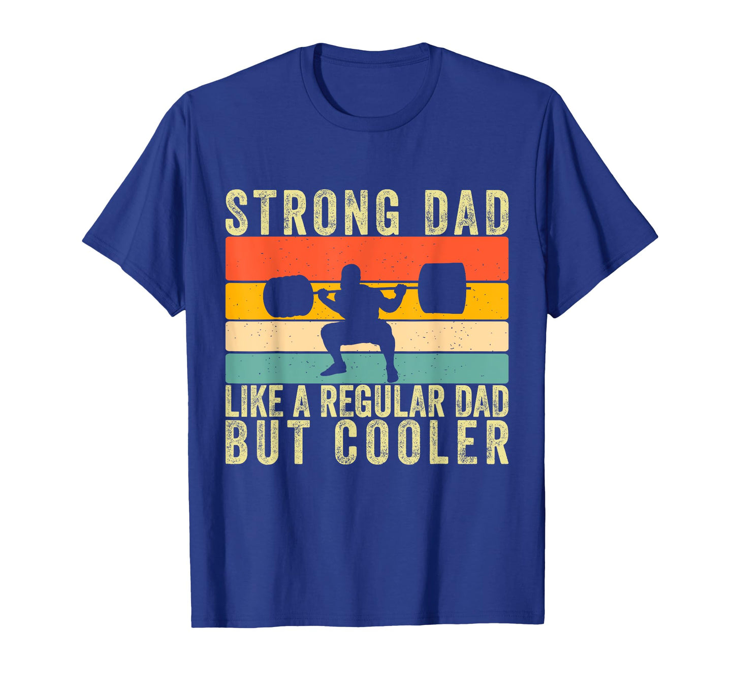 Strong Dad Workout Father Day For Weight Lifting Dad T-Shirt