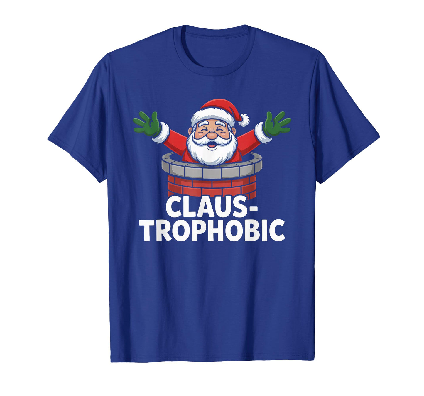 Claus-trophobic Santa Stuck in a Chimney Christmas Pun T-Shirt
