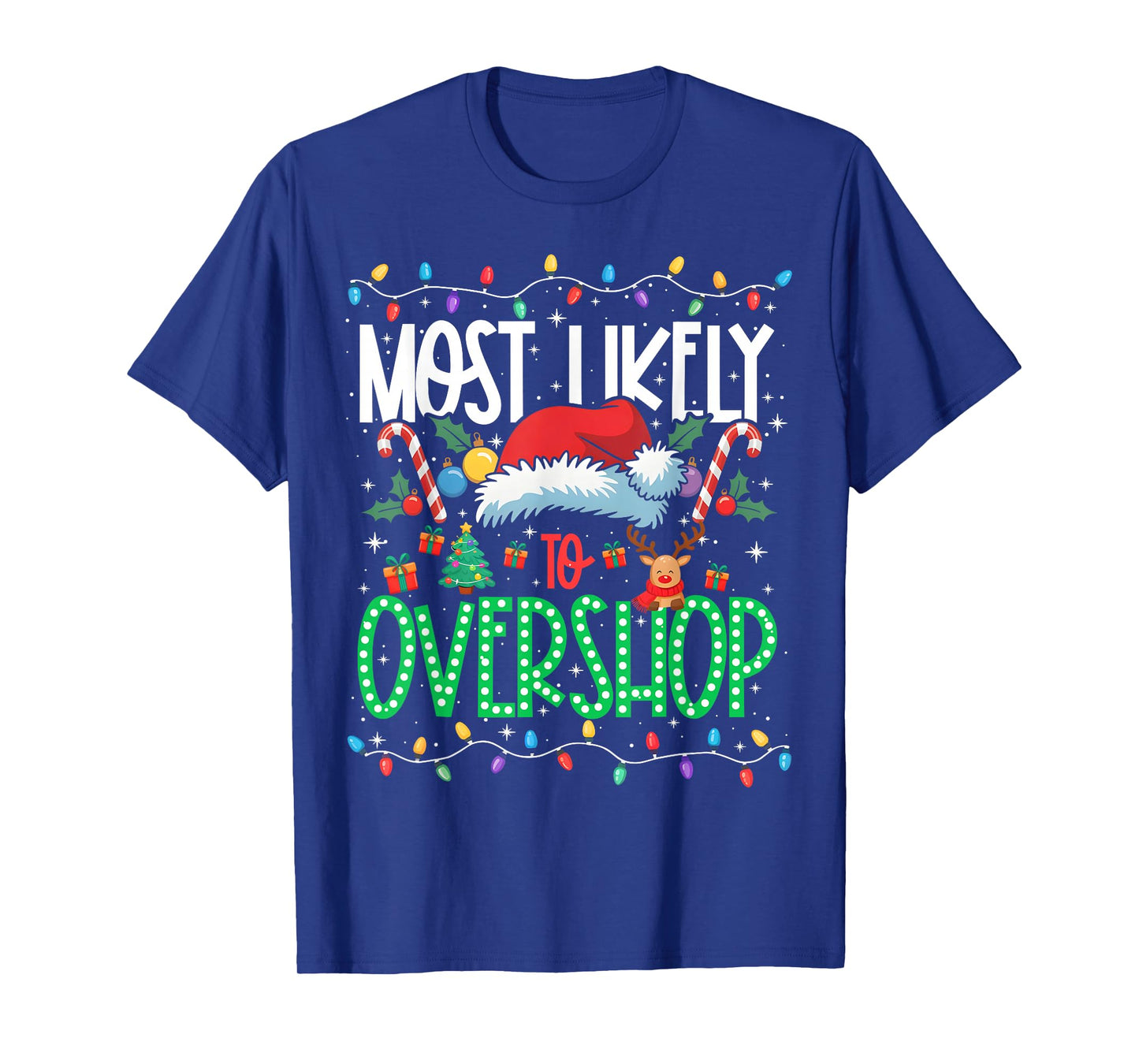 Most Likely to Overshop Funny Matching Xmas T-Shirt