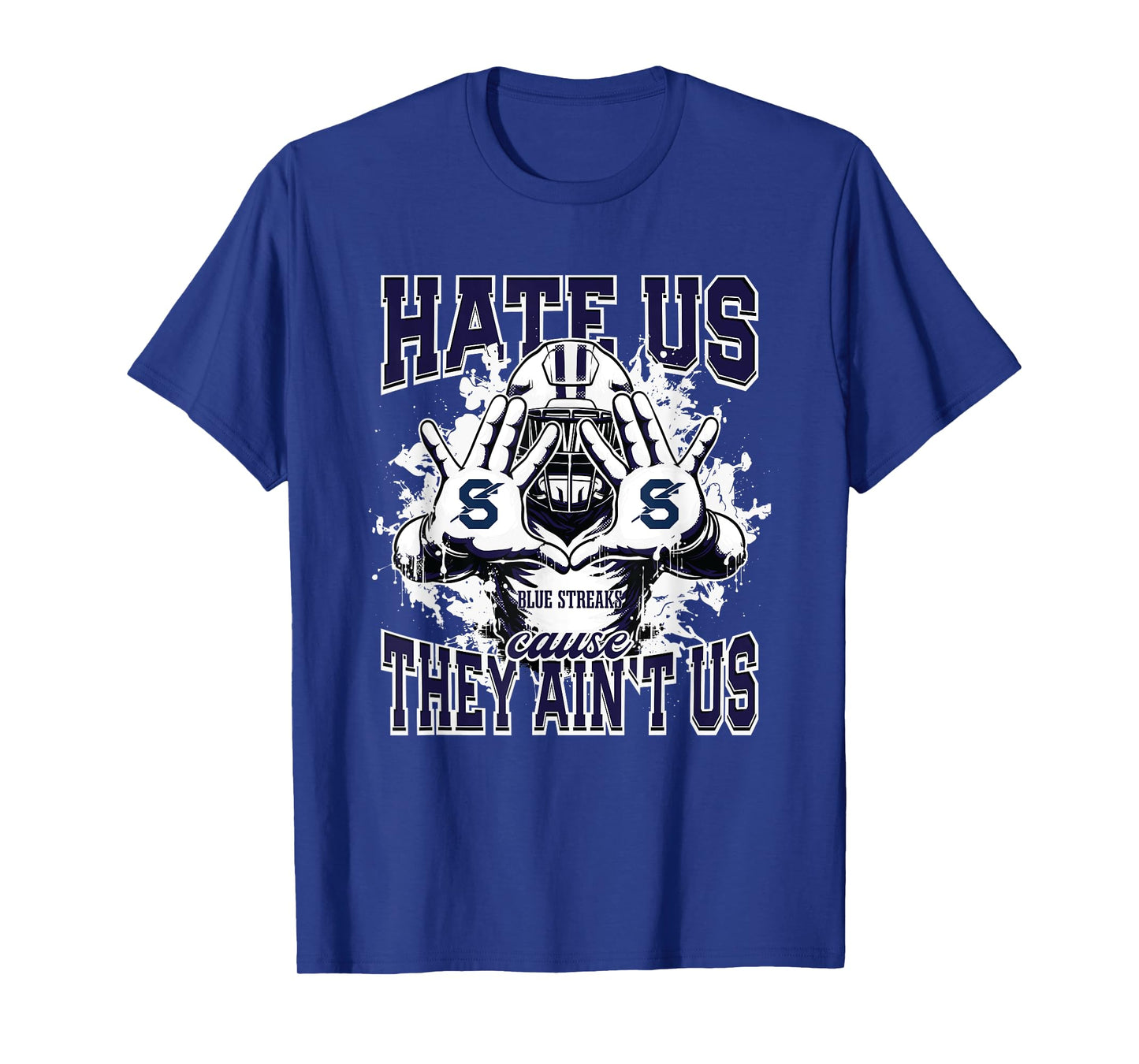 Sandusky Blue Streaks Logo Hate Us Cause They Ain't HS T-Shirt
