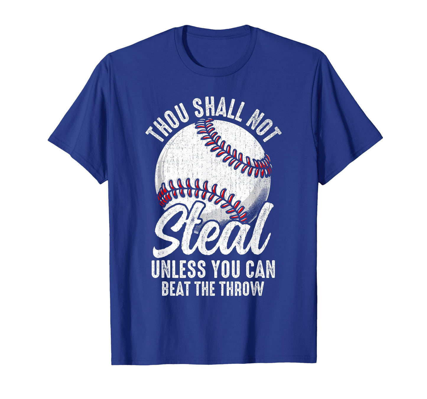 Thou Shall Not Steal Unless You Can Beat The Throw Baseball T-Shirt