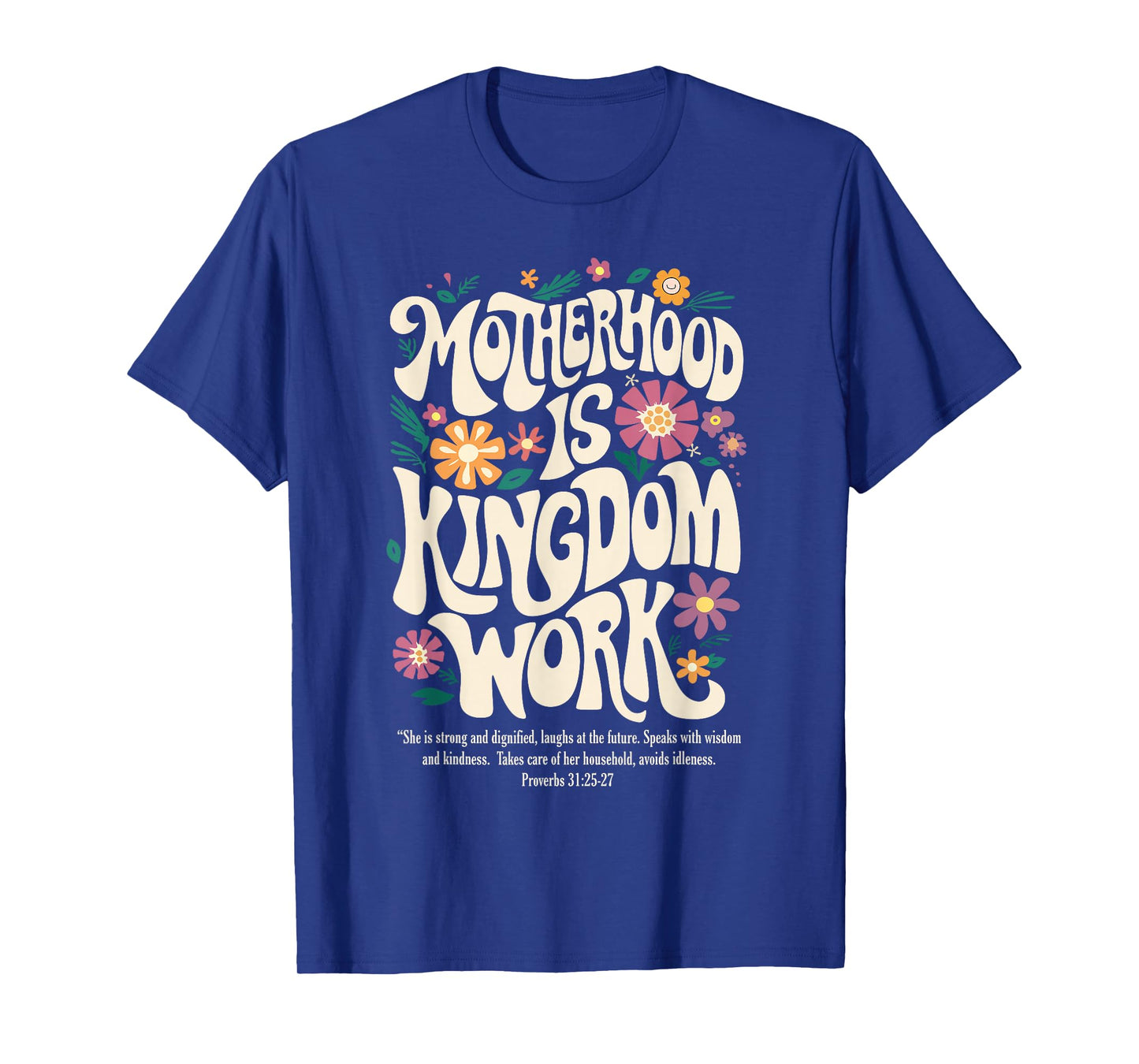 Floral Vintage Motherhood is Kingdom Work Mama Mothers Day T-Shirt