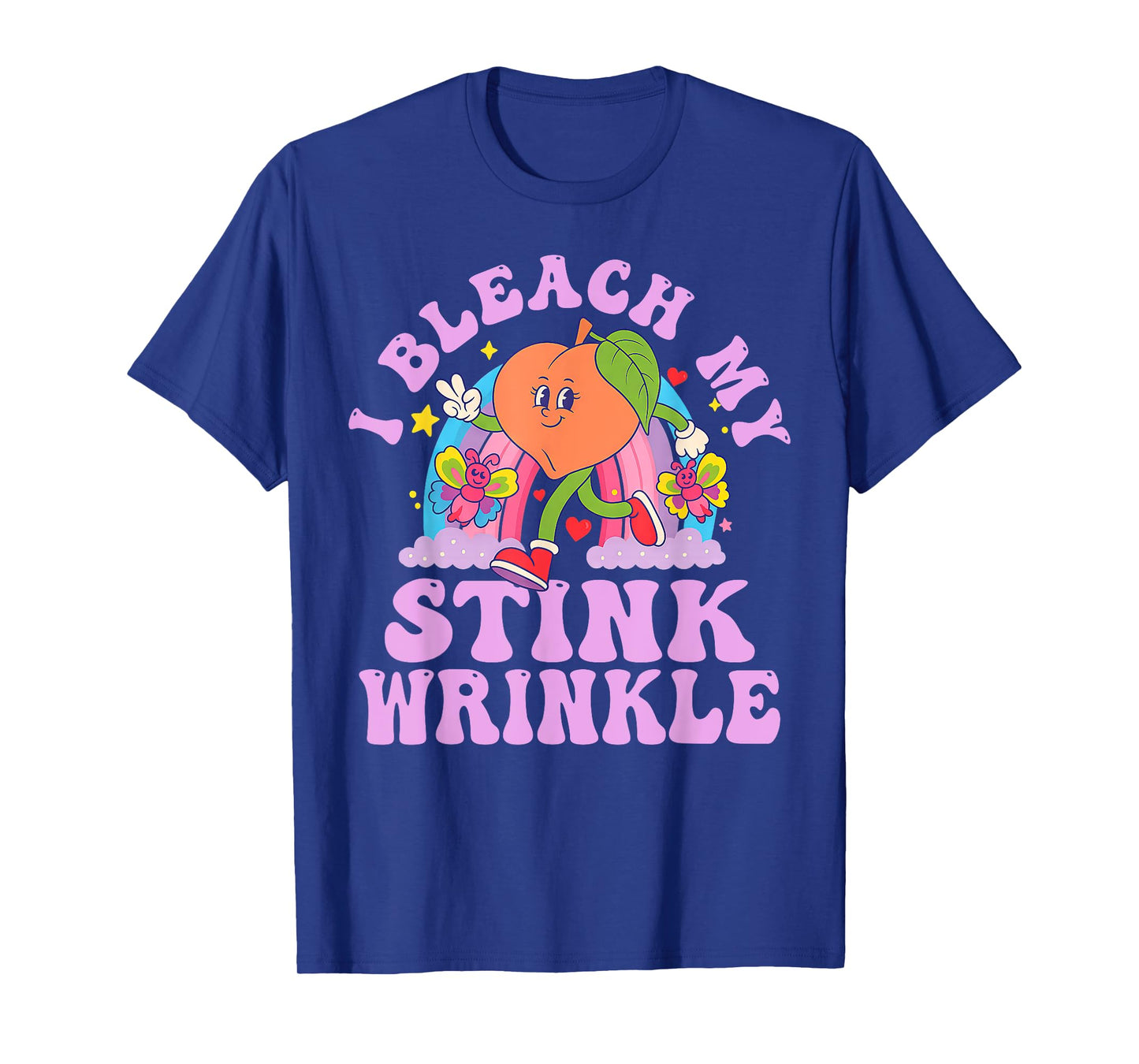 I Bleach My Stink Wrinkle Funny Adults Gag Humor Sarcastic T-Shirt