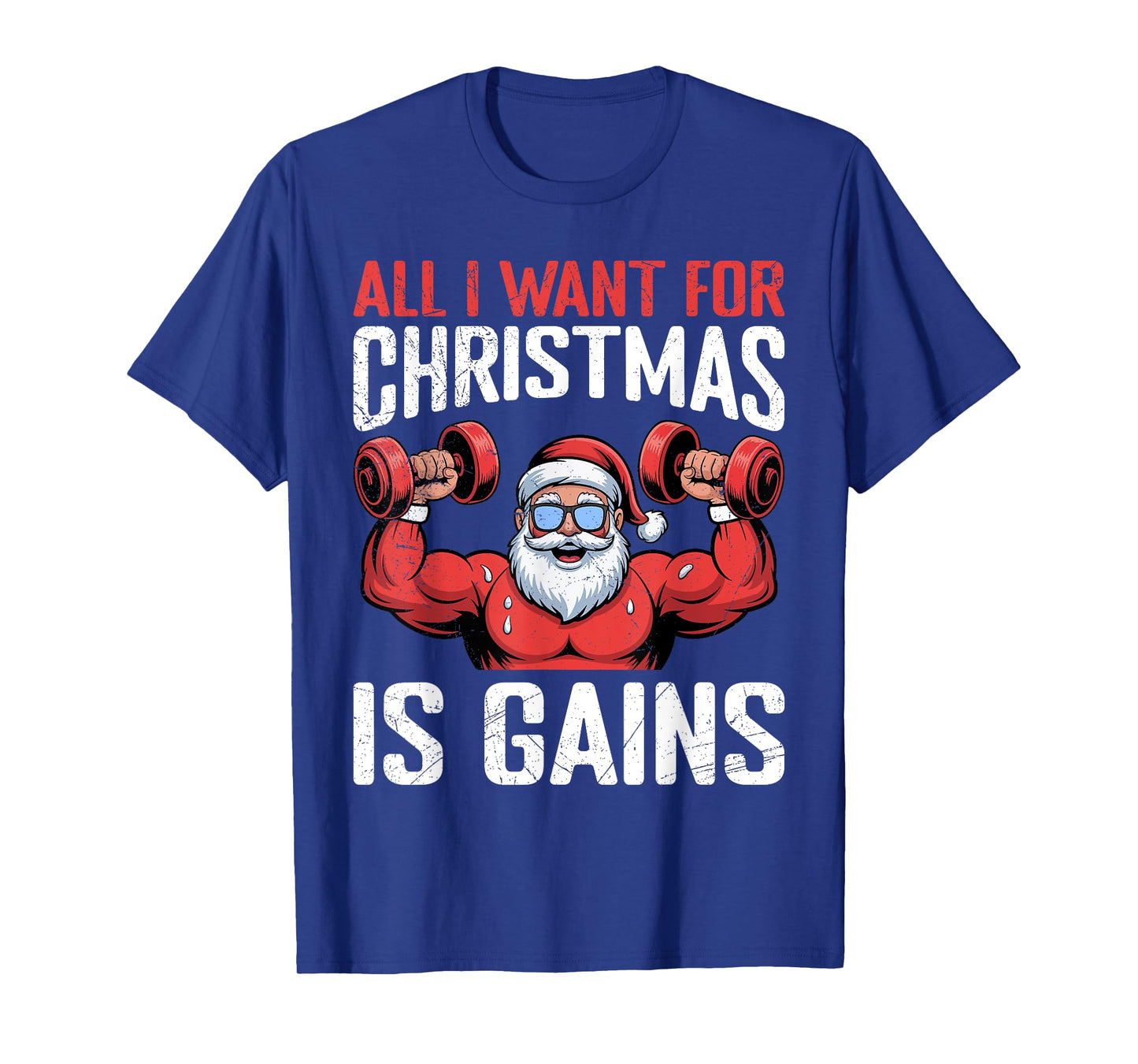 Santa Claus for Christmas I Want Gains Funny Gym T-Shirt