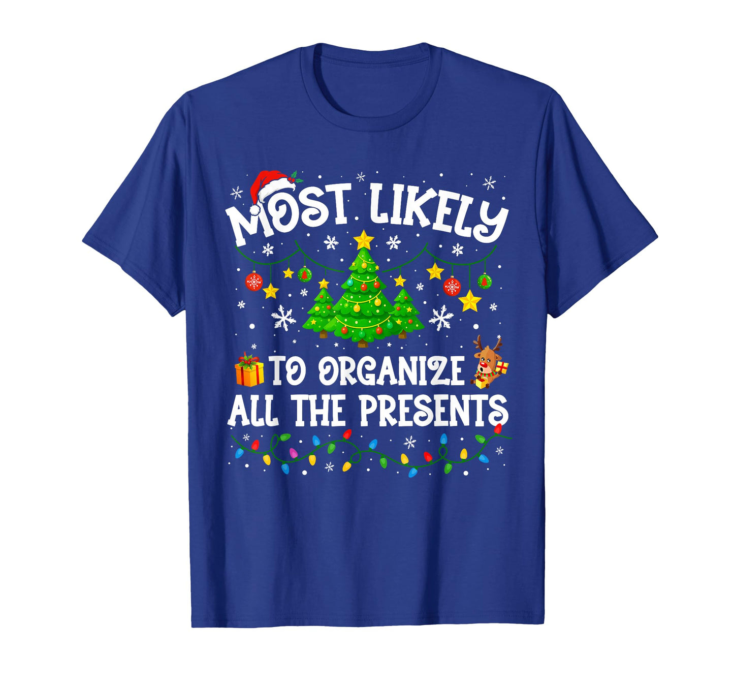 Most Likely to Organize All The Presents Christmas Family T-Shirt