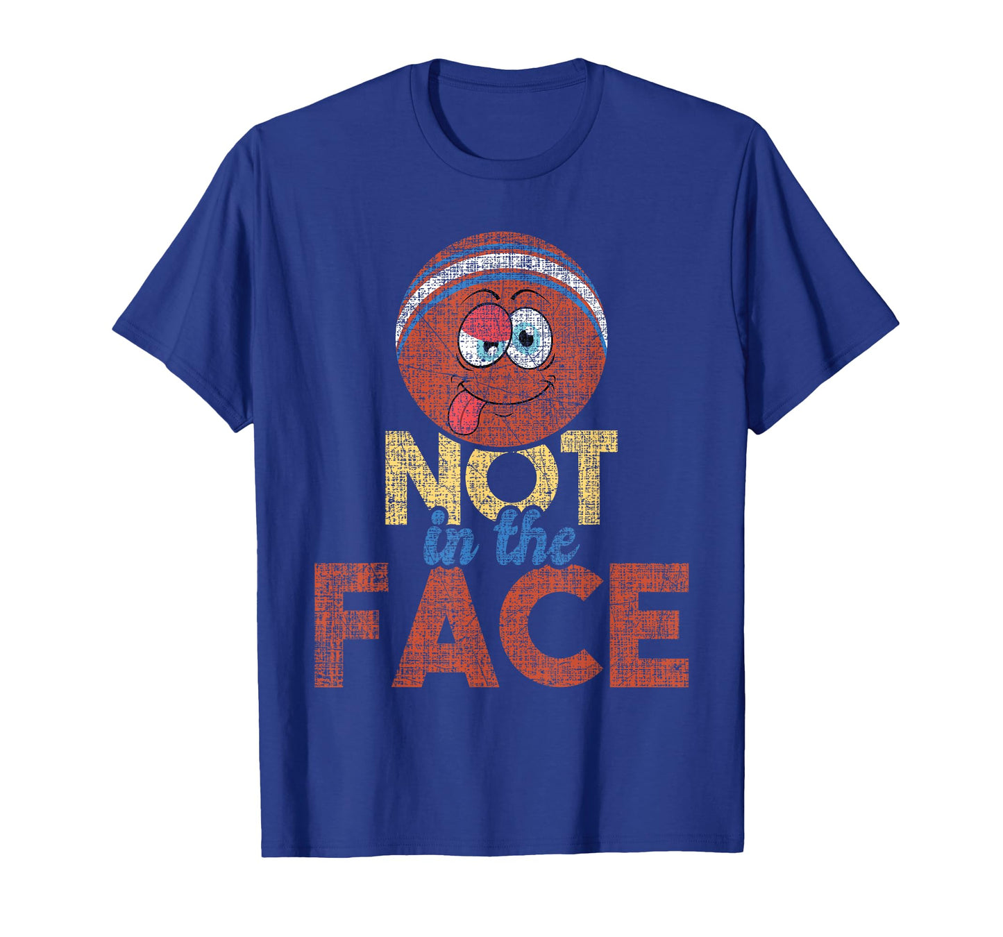 Not In The Face - Dodgeball Player Ball Game Dodgeballer T-Shirt