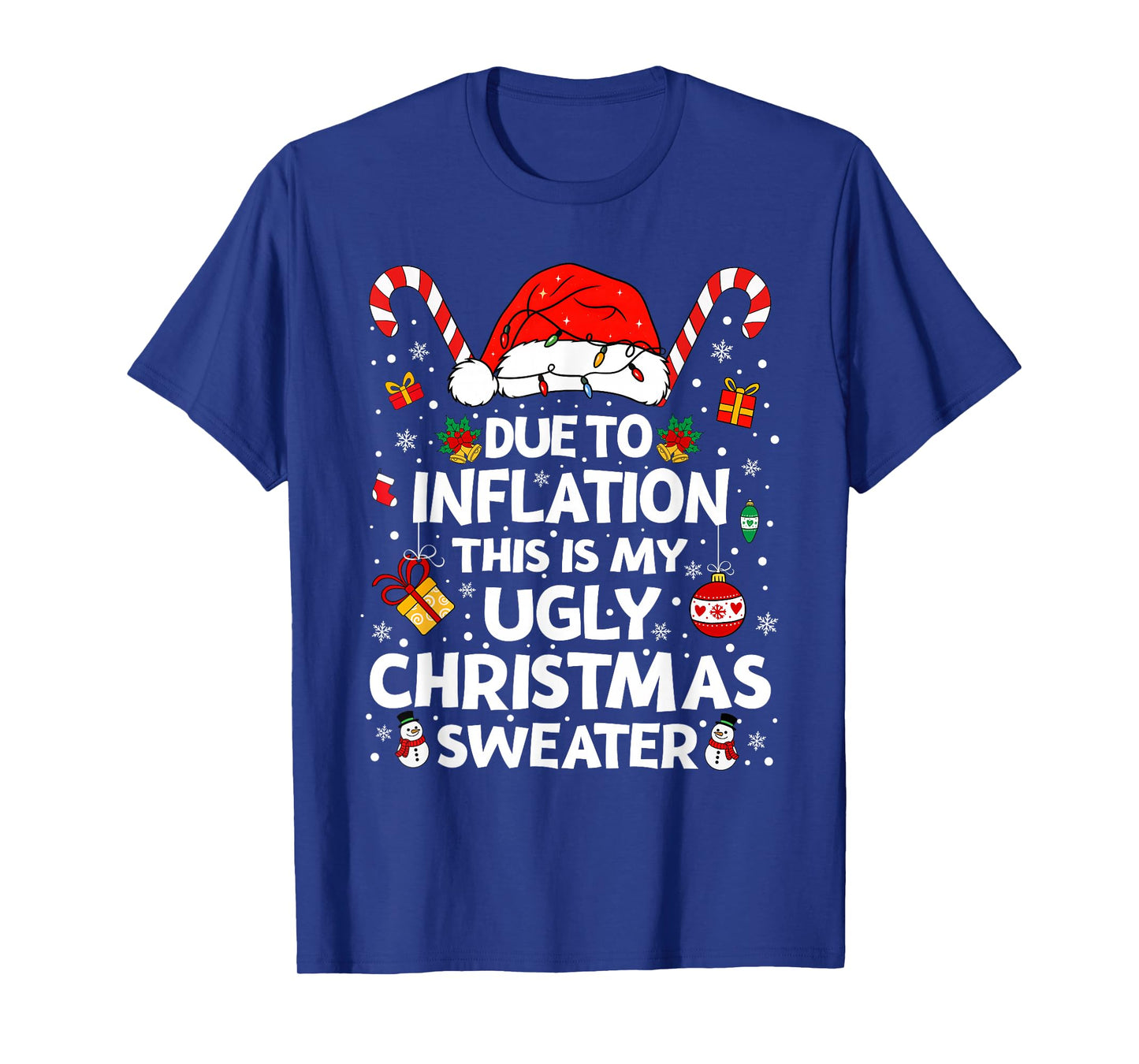 Funny Due to Inflation Ugly Christmas Sweaters for Men Women T-Shirt