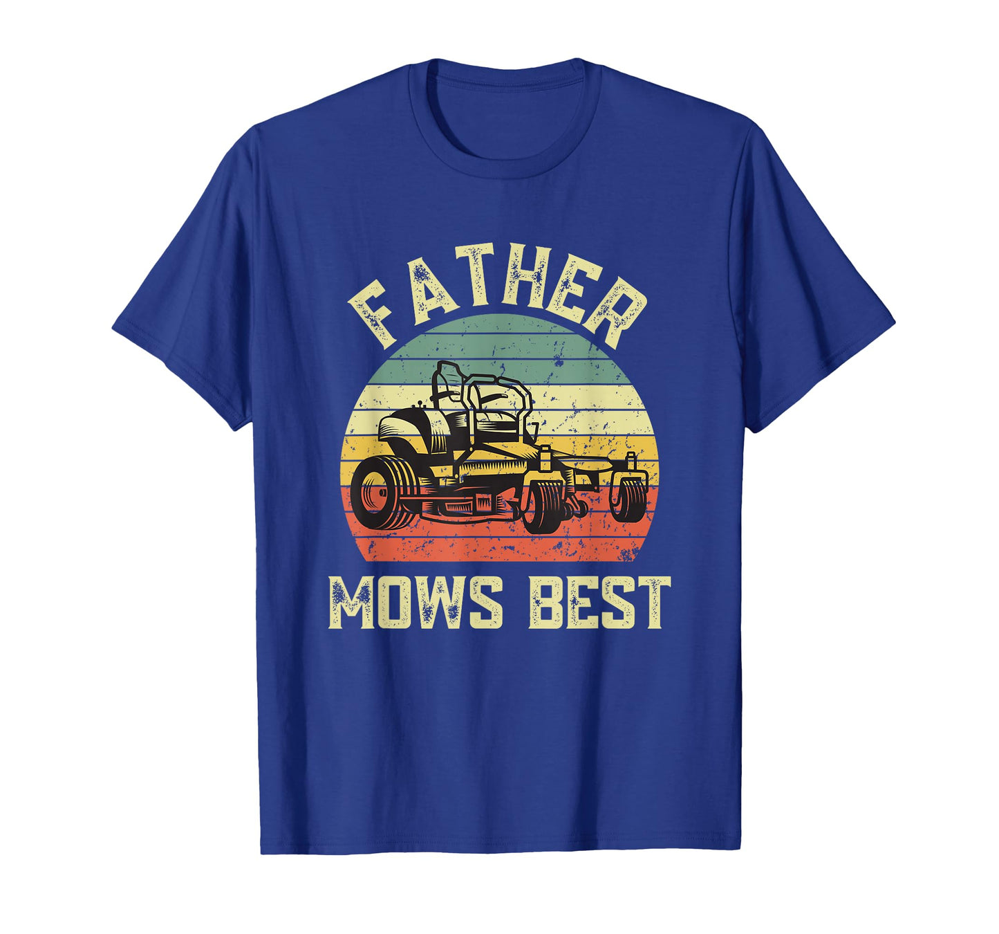 Father mows best Funny Fathers Day Dad Jokes Lawn Mowing T-Shirt