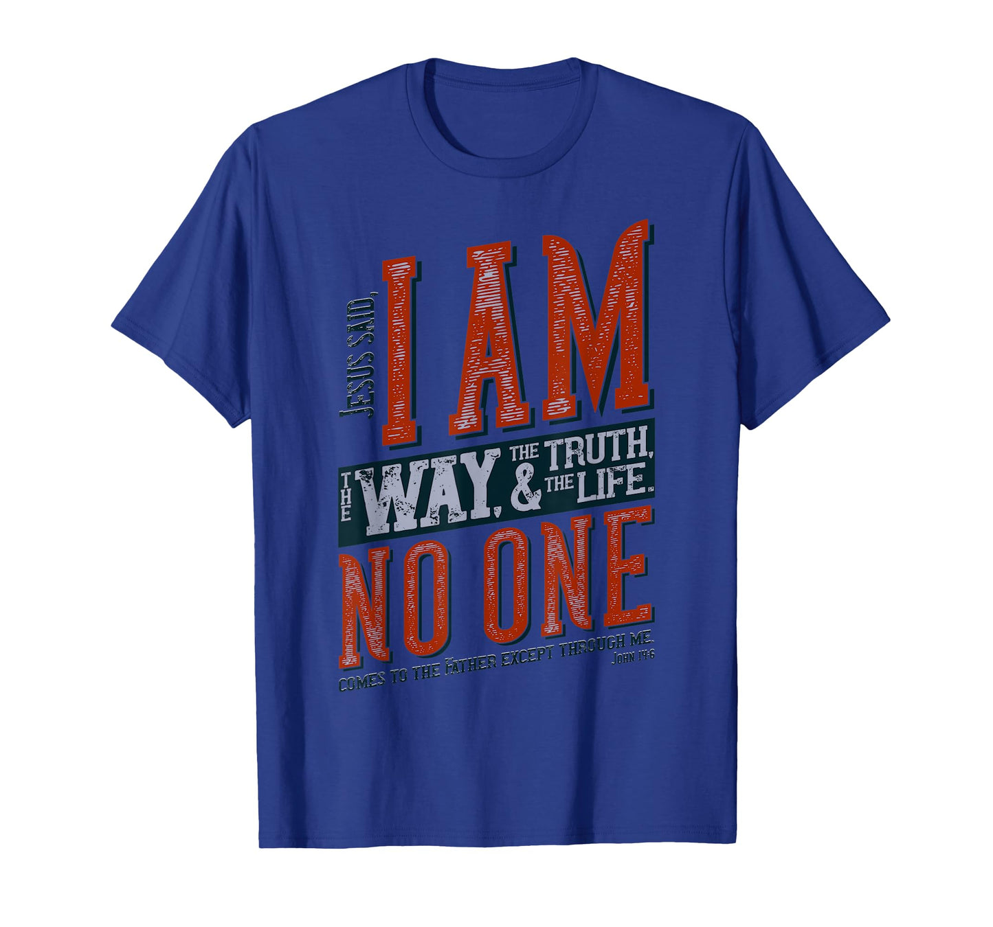 Jesus is the Way, the Truth, and the Life T-Shirt