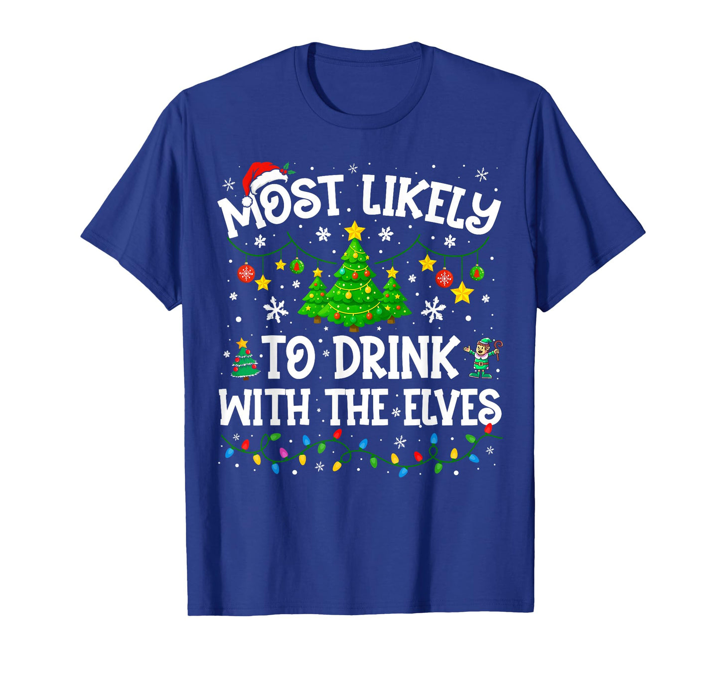 Most Likely to Drink with The Elves Elf Christmas Family T-Shirt