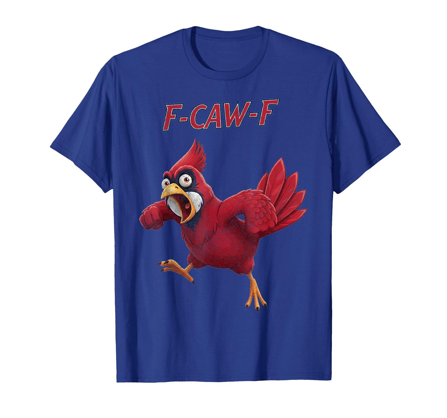 Funny F-Caw-F Cardinal Adult Humor T-Shirt