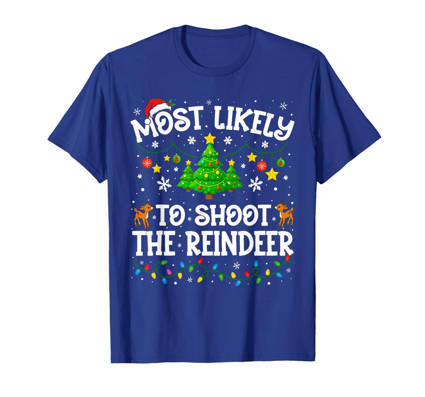 Most Likely to Shoot The Reindeer Christmas Family Matching T-Shirt