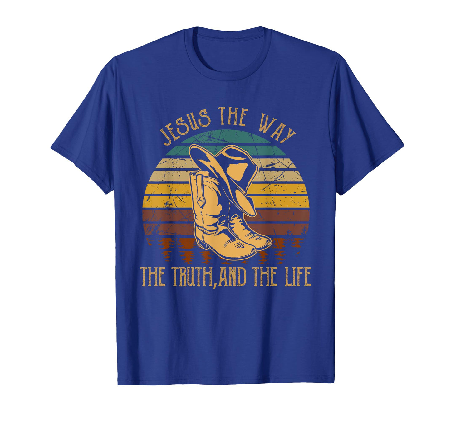 Jesus The Way, The Truth, And The Life Cowboy Boot Hat T-Shirt
