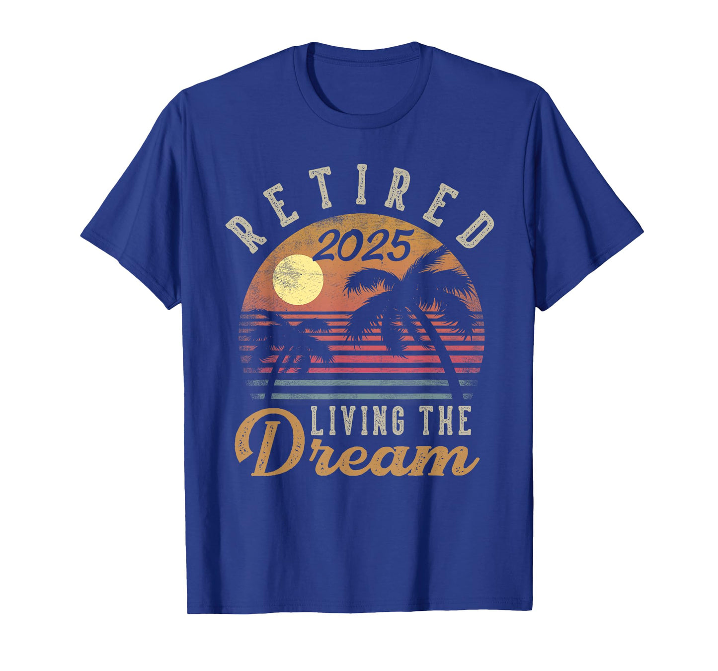 Retired 2025 Living The Dream Retirement Gifts Vintage Beach T-Shirt