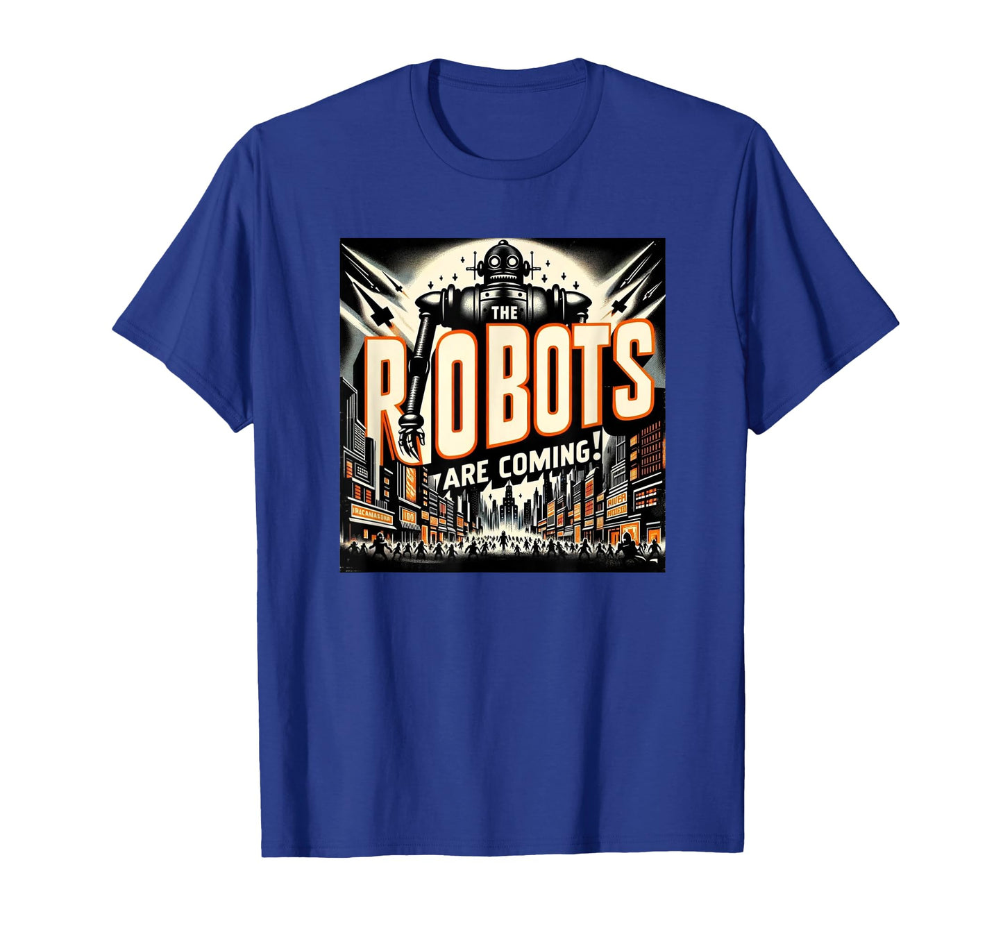 The Robots Are Coming - Classic Style Horror Design T-Shirt