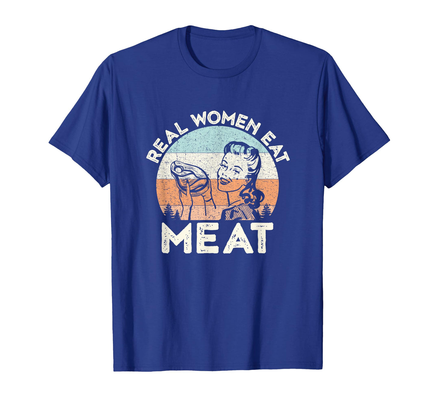 Real Women Eat Meat Funny Vintage Carnivore T-Shirt
