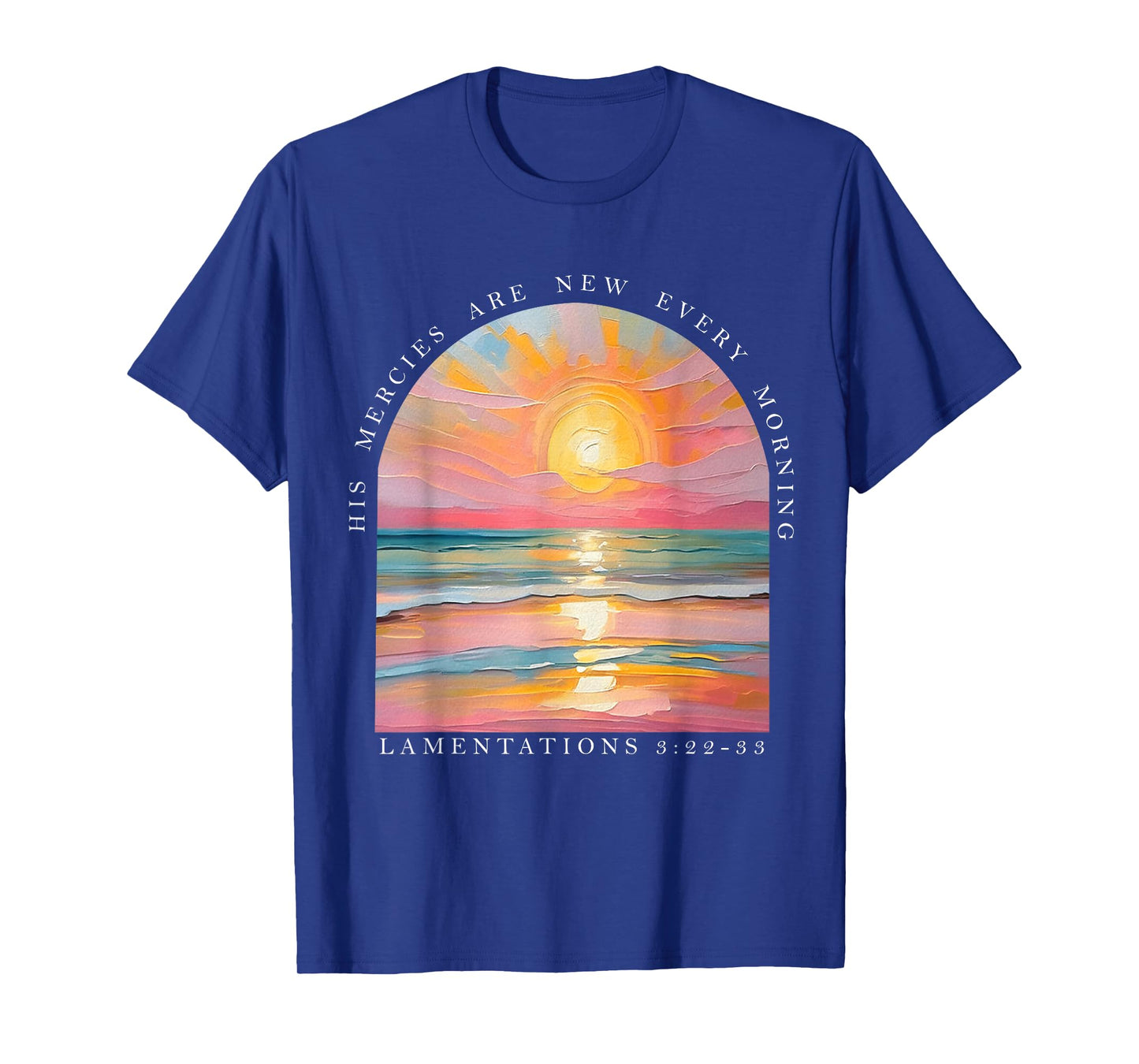 His Mercies Are New Every Morning Scripture Bible Verse T-Shirt