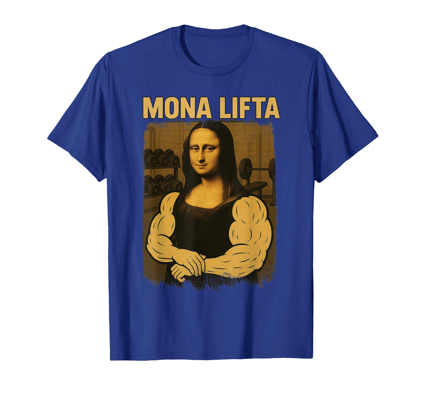 Mona Lifta Gym Workout Funny Mona Lisa Fitness Vintage T-Shirt