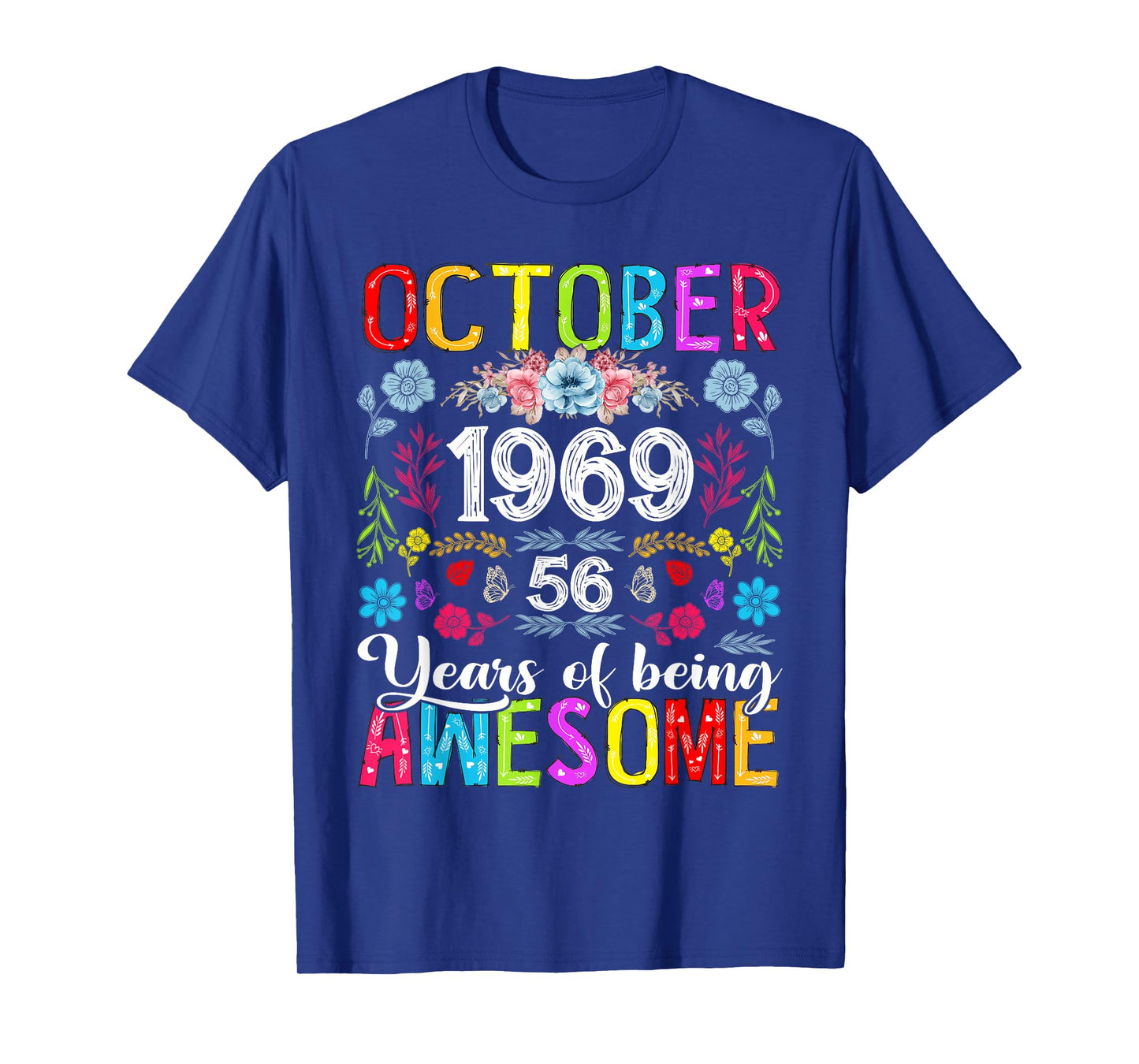 56 Years Old October 1969 Funny Floral 56th Birthday Women T-Shirt