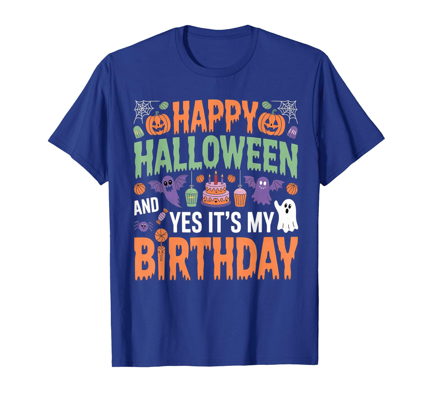 Happy Halloween and Yes It's My Birthday T-Shirt