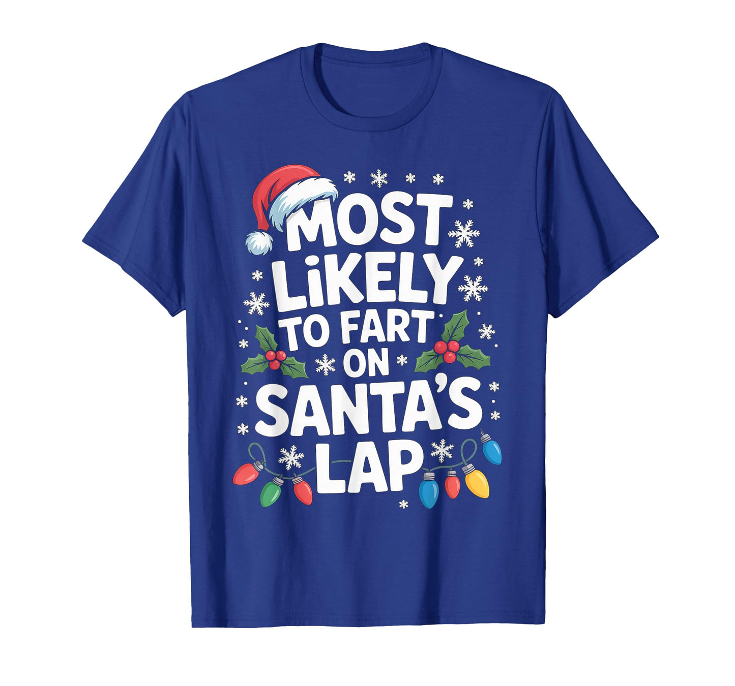 Most Likely to Fart On Santa’s Lap Christmas Family Party T-Shirt