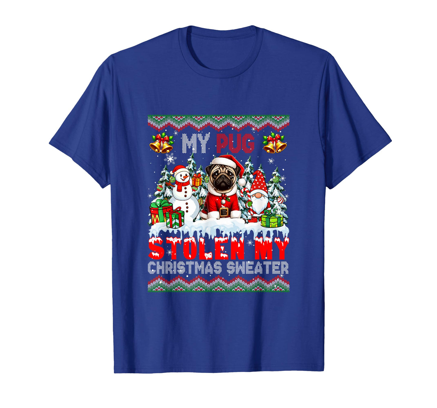 My Pug Stolen My Christmas Sweater Santa Dog Gnome T-Shirt