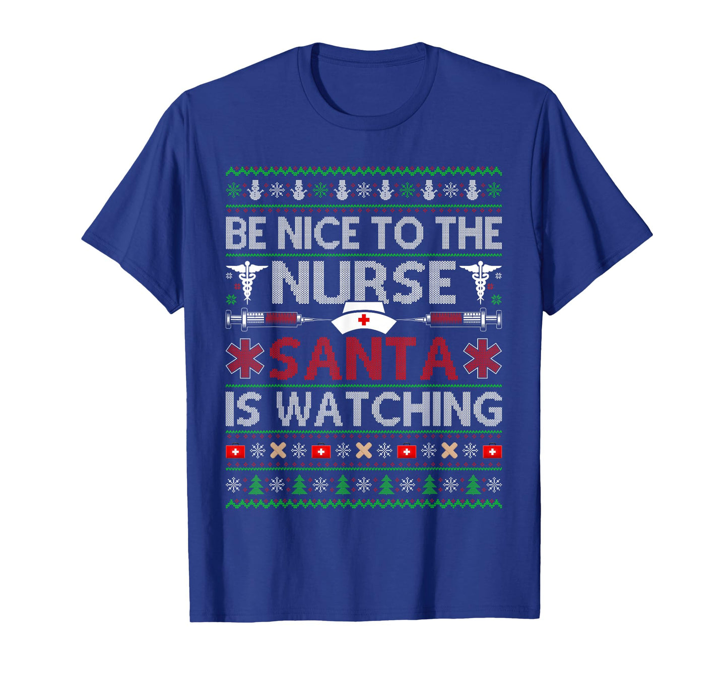 Be Nice to The Nurse Santa is Watching Ugly Christmas Nurse T-Shirt