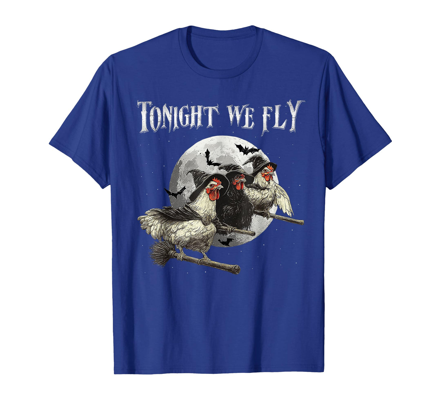 Tonight We Fly Funny Chicken Witches Halloween T-Shirt