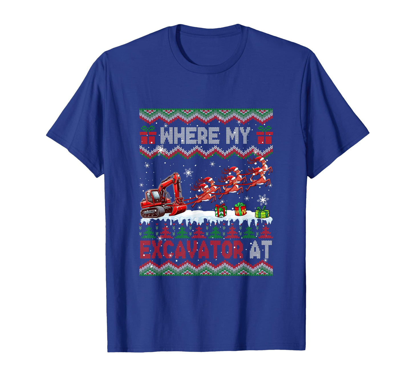 Where My Excavator at Christmas Sweater Sleigh Reindeer T-Shirt