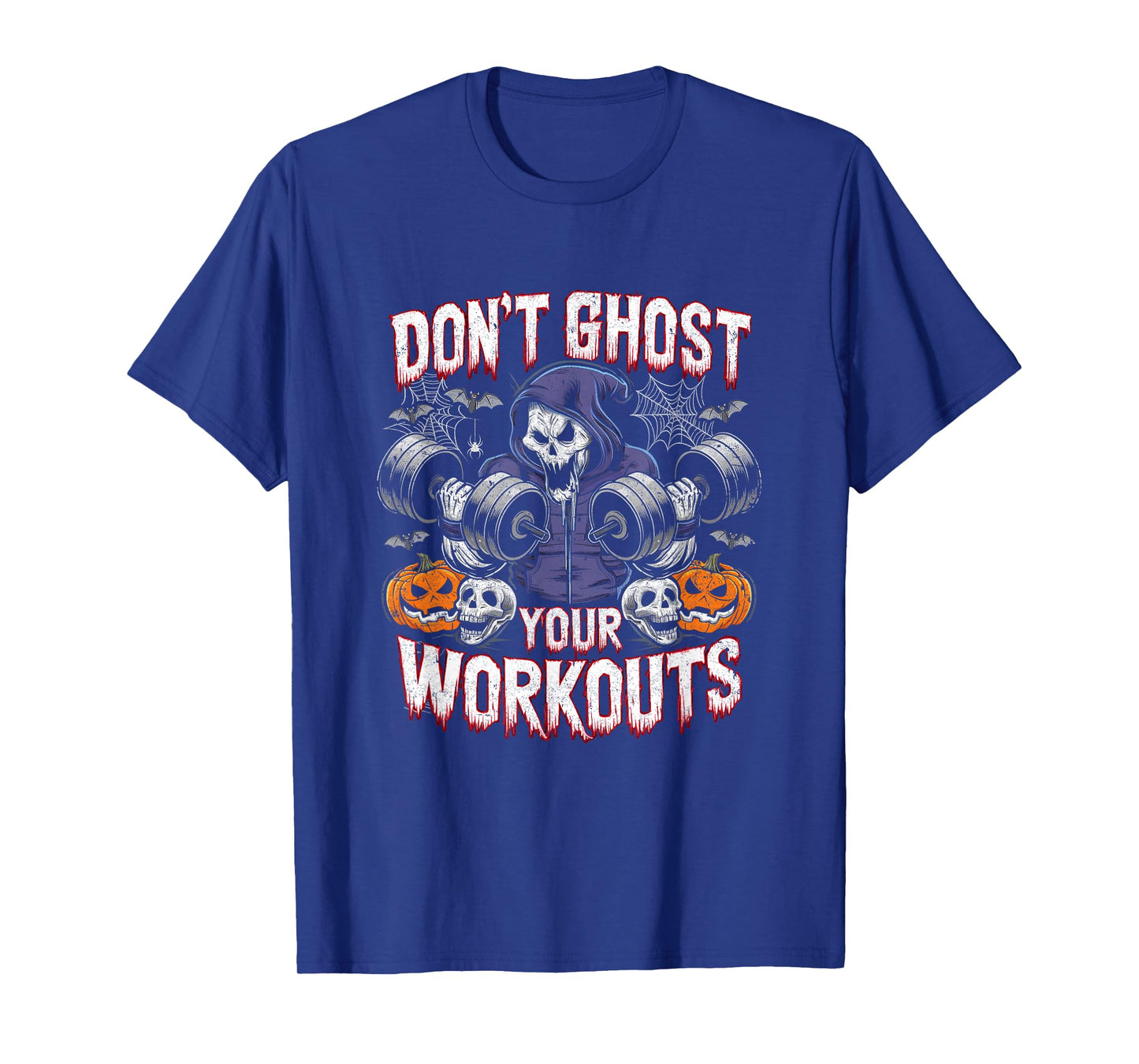 Halloween Gym Don't Ghost Your Workouts Halloween Workout T-Shirt