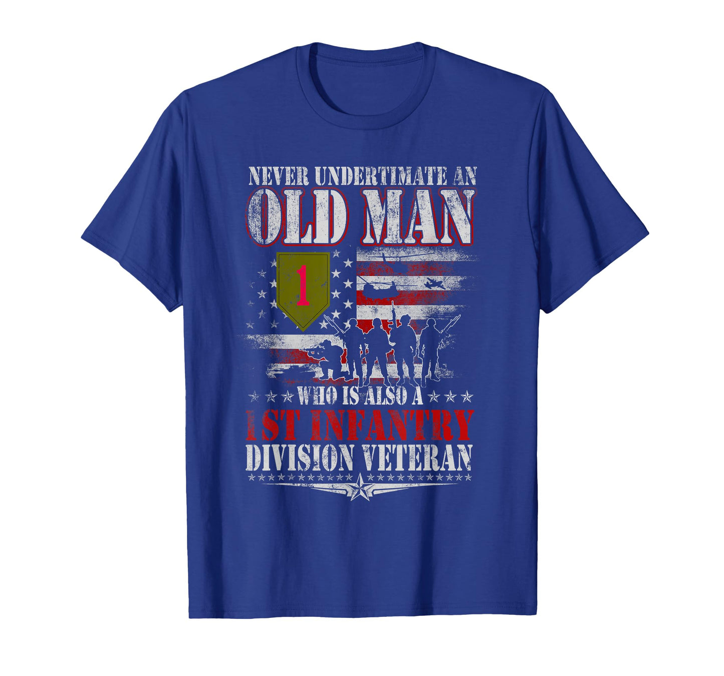Never Underestimate An Old Man 1st Infantry Division Veteran T-Shirt