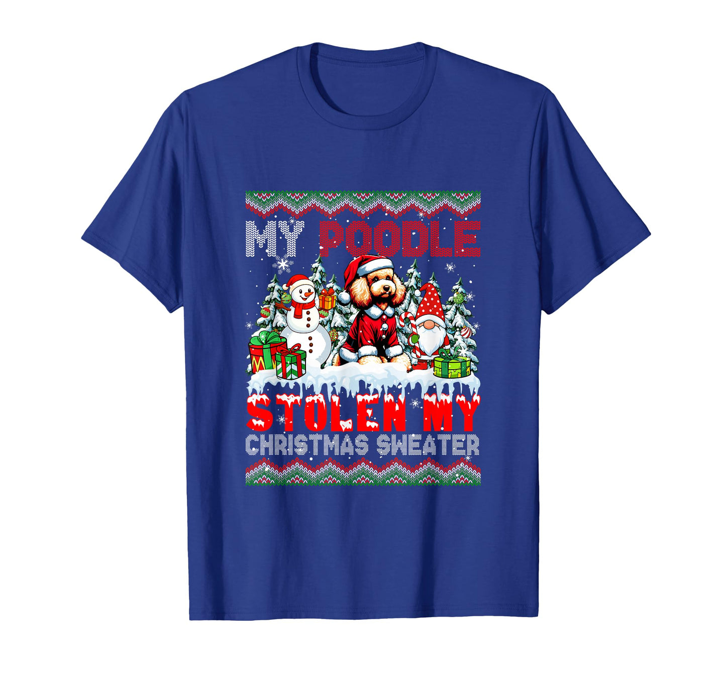 My Poodle Stolen My Christmas Sweater Santa Dog Gnome T-Shirt