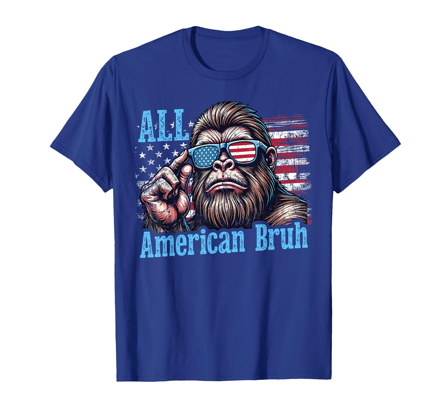 Bigfoot All American Bruh Cool US Flag Patriotic 4th of July T-Shirt
