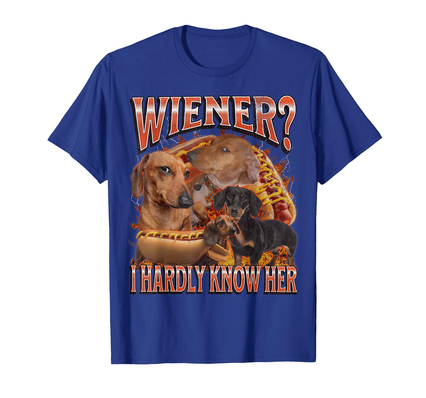 Wiener? I Hardly Know Her Funny Offensive Dachshund Bootleg T-Shirt